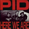 Buy P.I.D. - Here We Are Mp3 Download