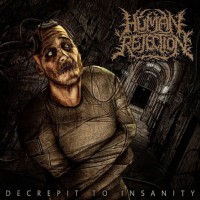 Purchase Human Rejection - Decrepit To Insanity