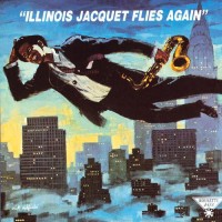 Purchase Illinois Jacquet - Flies Again (Reissued 1991)