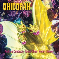 Purchase Andrea Centazzo - Ghidorah (With Tania Chen & Henry Kaiser)