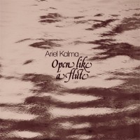 Purchase Ariel Kalma - Open Like A Flute (Vinyl) CD1