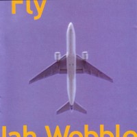 Purchase Jah Wobble - Fly