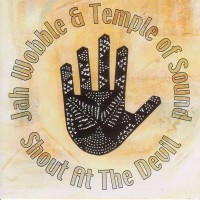 Purchase Jah Wobble - Shout At The Devil (With Temple Of Sound)
