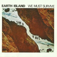Purchase Earth Island - We Must Survive (Vinyl)