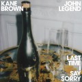 Buy Kane Brown & John Legend - Last Time I Say Sorry (CDS) Mp3 Download