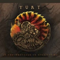 Purchase Yurt - IV - The Obstacle Is Everything