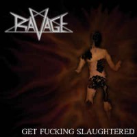 Purchase Ravage - Get Fucking Slaughtered