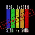 Buy Real System - Sing My Song Mp3 Download