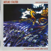 Purchase Arturo Stalteri - Racconti Brevi - ...E Il Pavone Parlò Alla Luna