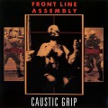 Buy Front Line Assembly - Caustic Grip Mp3 Download