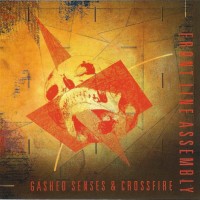 Purchase Front Line Assembly - Gashed Senses & Crossfire