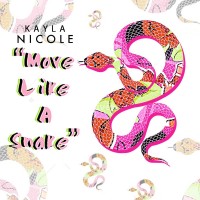 Purchase Kayla Nicole - Move Like A Snake (CDS)
