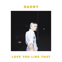 Purchase Dagny - Love You Like That (CDS)