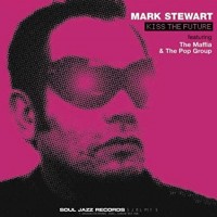 Purchase Mark Stewart - Kiss The Future
