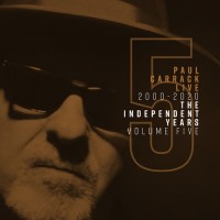 Purchase Paul Carrack - Paul Carrack Live: The Independent Years, Vol. 5 (2000 - 2020)