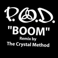 Purchase P.O.D. - Boom (The Crystal Method Remix) (VLS)