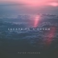 Buy Peter Pearson - Escape To A Dream Mp3 Download