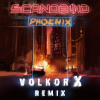 Purchase Scandroid - Phoenix (Volkor X Remix) (CDS)