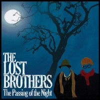 Purchase The Lost Brothers - The Passing Of The Night