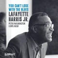 Buy Lafayette Harris Jr. - You Can't Lose With The Blues Mp3 Download