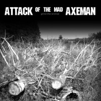 Purchase Attack Of The Mad Axeman - Grind The Enimal