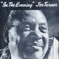 Buy Big Joe Turner - In The Evening (Vinyl) Mp3 Download