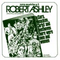 Buy Robert Ashley - In Sarah, Mencken, Christ And Beethoven There Were Men And Women (Vinyl) Mp3 Download