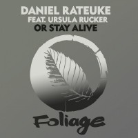 Purchase Daniel Rateuke - Or Stay Alive (Main Mix) (CDS)