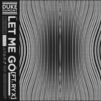 Purchase Duke Dumont & Ry X - Let Me Go (Original Mix) (CDS)