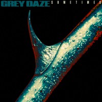 Purchase Grey Daze - Sometimes (EP)