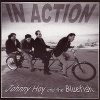 Purchase Johnny Hoy & The Bluefish - In Action