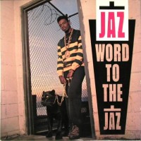 Purchase The Jaz - Word To The Jaz