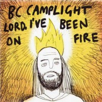 Purchase Bc Camplight - Lord, I've Been On Fire (EP)
