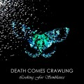 Buy Death Comes Crawling - Looking For Semblance Mp3 Download