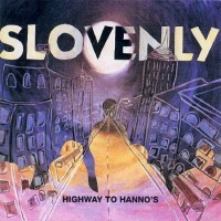 Purchase Slovenly - Highway To Hanno's