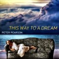 Buy Peter Pearson - This Way To A Dream Mp3 Download