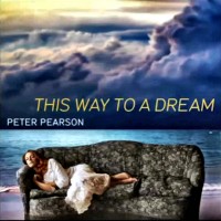 Purchase Peter Pearson - This Way To A Dream