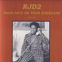 Purchase RJD2 - Your Face Or Your Kneecaps