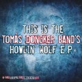 Buy Tomas Doncker - Howlin' Wolf (EP) Mp3 Download