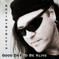 Buy Kevin B Klein - Good Day To Be Alive Mp3 Download