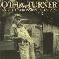 Purchase Otha Turner - From Senegal To Senatobia