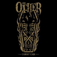 Purchase The Other - Casket Case