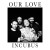 Buy Incubus - Our Love (CDS) Mp3 Download