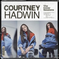 Purchase Courtney Hadwin - The Cover Sessions (EP)