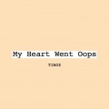 Buy Tiagz - My Heart Went Oops (CDS) Mp3 Download