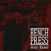Purchase Benchpress - Stay Hated (VLS)