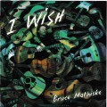 Buy Bruce Mathiske - I Wish Mp3 Download