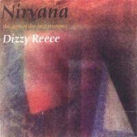 Purchase Dizzy Reece - Nirvana - The Zen Of The Jazz Trumpet