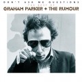 Buy Graham Parker & The Rumour - Don't Ask Me Questions: The Best Of Mp3 Download