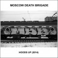 Buy Moscow Death Brigade - Hoods Up (EP) Mp3 Download